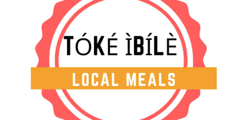 Tóké Ìbílè Local Meals & Events