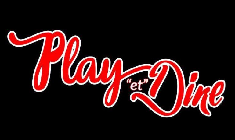 Play et Dine 