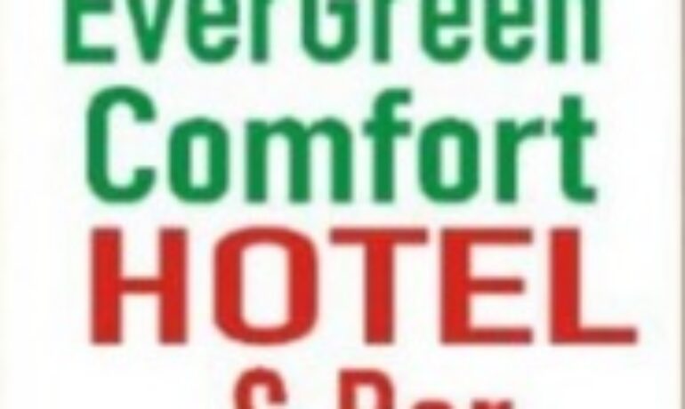 EverGreen Comfort Hotel & Bar